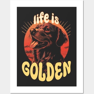 Life Is Golden (Retriever) Posters and Art